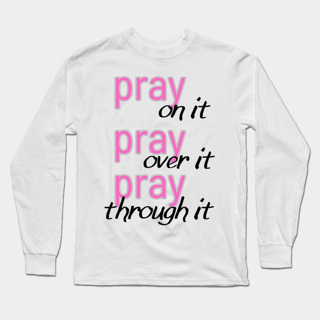 PRAY Long Sleeve T-Shirt by This Fat Girl Life